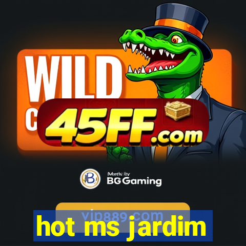 hot ms jardim
